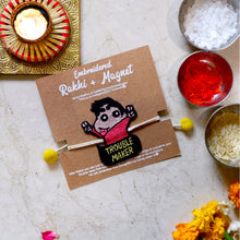 Load image into Gallery viewer, &#39;TROUBLE MAKER&#39; Rakhi Magnets
